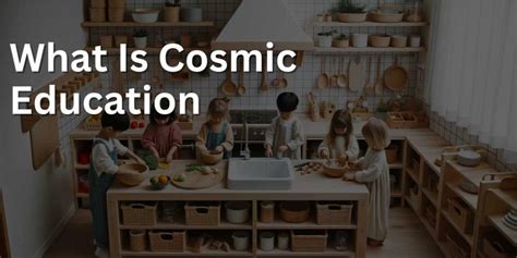 Montessori Cosmic Education Complete Guide Fluff Heaven