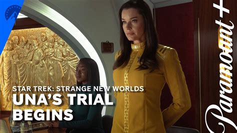 Star Trek Strange New Worlds Unas Trial Begins S2 E2