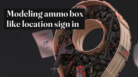 Modeling Ammo Box Like Location Sign In Dmax And Simulation With