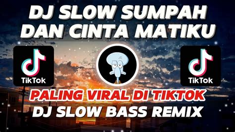 Dj Slow Inilah Sumpahku Dengarlah Dunia Sumpah Cinta Matiku Viral