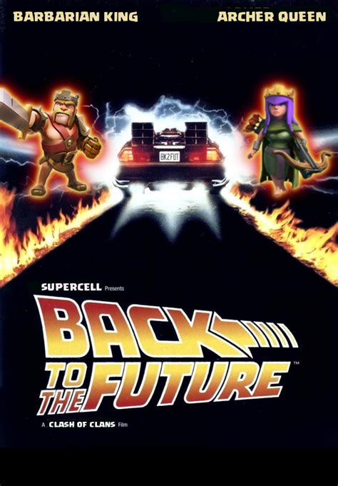 Clash Of Clan Fait Son Cinéma The Future Movie Back To The Future