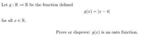 Solved Let Gr→r Be The Function Defined Gx∣x−4∣ For All