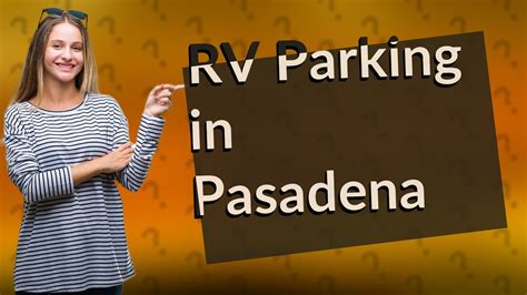 Can You Park An Rv On The Street In Pasadena Youtube