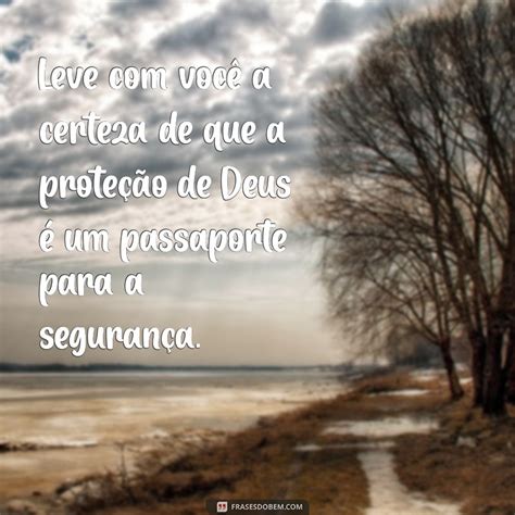 Frases Deus Te Proteja - Frases Inspiradoras de Boa Viagem: Que Deus Te Proteja em Cada Passo ...