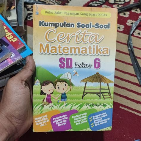 Jual Kumpulan Soal Soal Cerita Matematika Sd Kelas 6 Shopee Indonesia