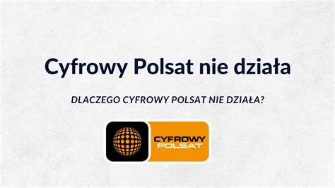 Cyfrowy Polsat Nie Dzia A Cyfrowy Polsat Awaria Dzisiaj