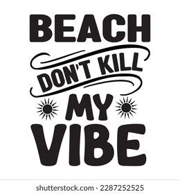 Beach Dont Kill My Vibe Svg Stock Vector Royalty Free 2287252525