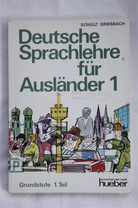 Deutsche Sprachlehre Fur Auslander Grundstufe Teil Schulz Dora