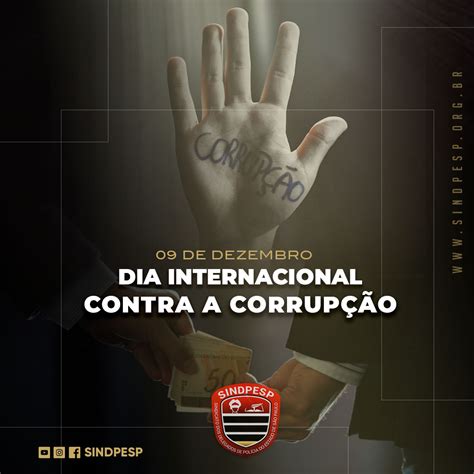 09 de dezembro Dia Internacional contra a Corrupção SINDPESP