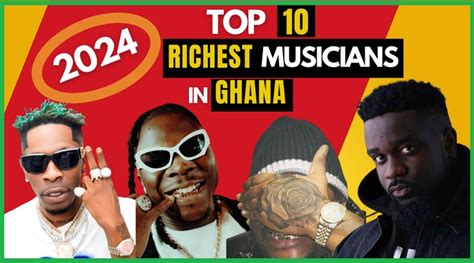 Top Richest Musicians In Ghana Celebrities Nigeria