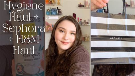 Hygiene And Sephora Haul H M Haul Youtube