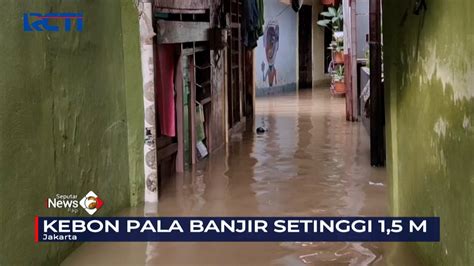 Dilanda Hujan Deras Kebon Pala Dilanda Banjir Setinggi Meter