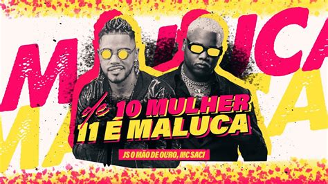 De 10 mulher 11 é maluca Js o Mão De Ouro é Mc Saci Remix Brega