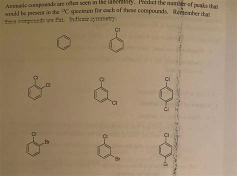 Solved Aromatic Compounds Are Often Seen In The Laboratory