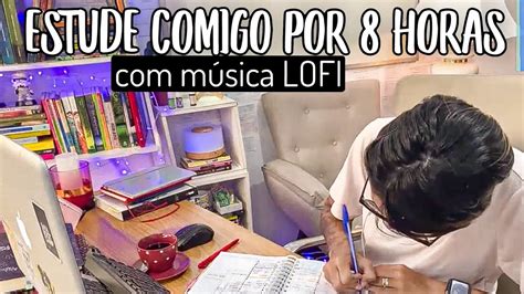 LIVE ESTUDE COMIGO por 8 HORAS LOFI e MÚSICA RELAXANTE study with