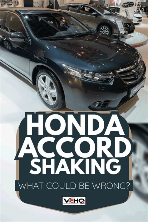 Honda Accord Shaking What Could Be Wrong