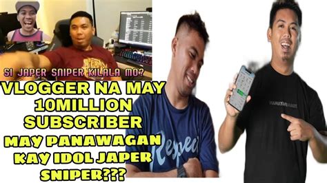 SIKAT NA VLOGGER MAY PANAWAGAN KAY IDOL JAPER SNIPER Reaction Ni Idol