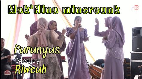 Nina Mincreunk Purunyus Medley Riweuh N25 YouTube