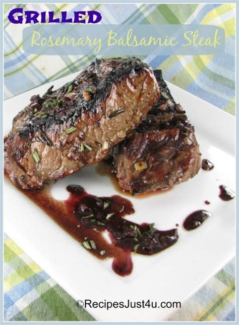 Grilled Balsamic Steak With Fresh Rosemary Recipes Just 4u