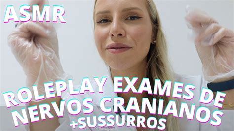 ASMR ROLEPLAY EXAMES DE NERVOS CRANIANOS Bruna Harmel ASMR YouTube