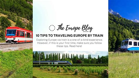 10 Tips to Traveling Europe by Train | The Europe Blog