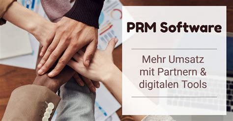 PRM Software 8 Tools für den perfekten Partnervertrieb