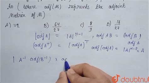 Let A And B Be Two Square Matrices Of Order 3 Such That A 3 And B 2