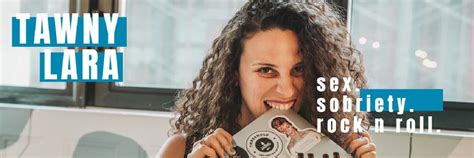 Tawny Lara New York Based Writer Sex Sobriety And Rock N Roll