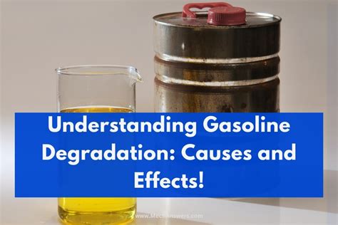 Gasoline Degradation Causes Signs Effects Storage