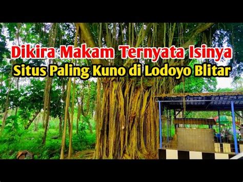 Dikira Makam Ternyata Isinya Situs Paling Kuno Di Lodoyo Blitar YouTube