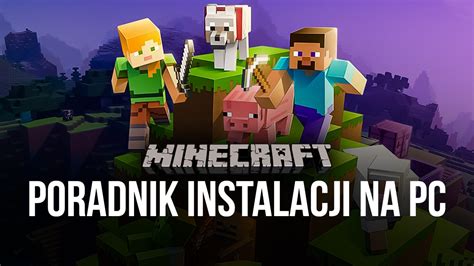 Jak Gra W Minecraft Na Pc Z Bluestacks