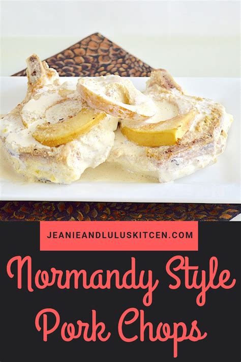 Normandy Style Pork Chops – Jeanie and Lulu's Kitchen