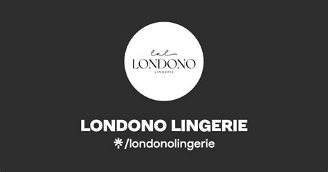 LONDONO LINGERIE Linktree