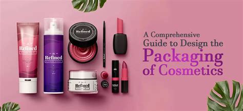 Simple Guide To Design Cosmetics Packaging ThePro3DStudio