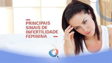 Principais Sinais De Infertilidade Feminina Dr Augusto Bussab