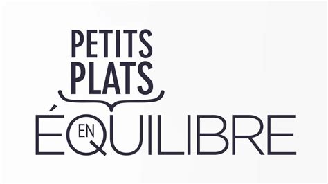 Petits Plats En Quilibre Magazine O Regarder Tv Replay Streaming