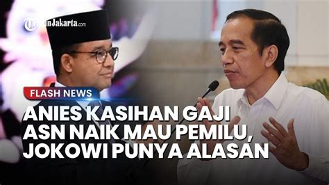 Anies Terang Terangan Sebut Kasihan Dengan Kenaikan Gaji ASN Yang