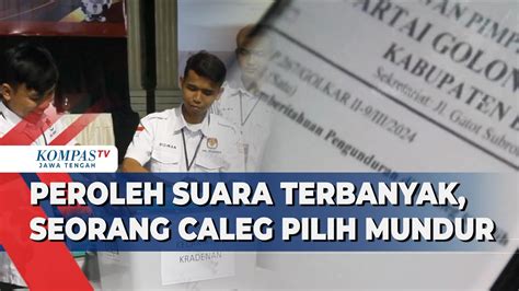 Peroleh Suara Terbanyak Seorang Caleg Pilih Mundur Youtube