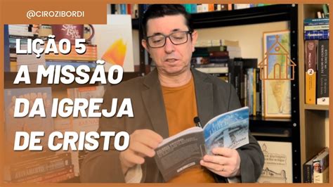 A Missão da Igreja de Cristo Lição 5