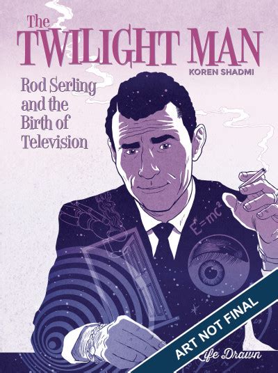 The Twilight Man Rod Serling And The Birth Of Television Comic Series