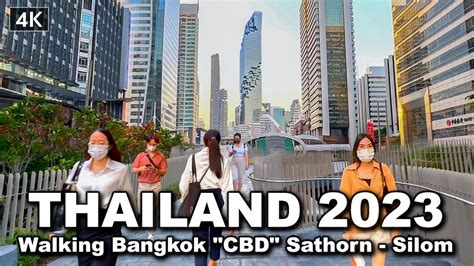 【🇹🇭 4k】walking Tour Bangkok Cbd 2023 Sathorn Silom Areas Youtube