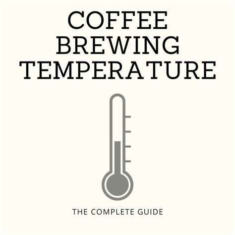 Coffee Brewing Temperature: The Ideal Number To Brew At