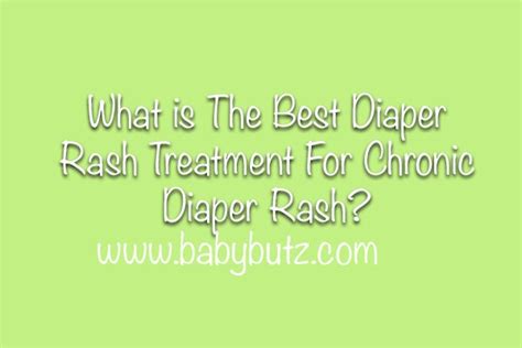 What is The Best Diaper Rash Treatment For Chronic Diaper Rash ...