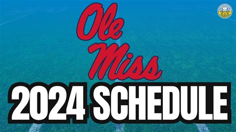 2024 Ole Miss Football Schedule Preview GAME BY GAME ANALYSIS YouTube