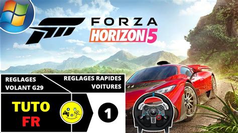 FORZA HORIZON 5 PARAMETRES ET REGLAGES VOLANT LOGITECH G29 REGLAGES