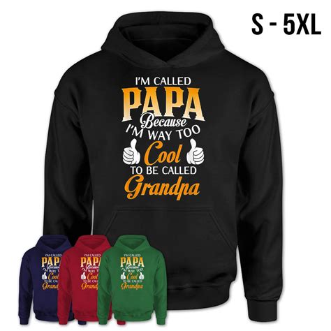 Called Papa Because Im Way Too Cool To Be Called Grandpa T Shirt