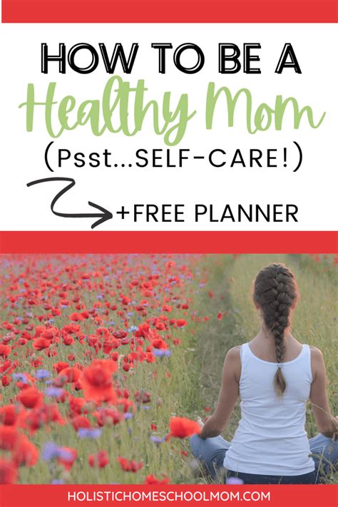 How to Be a Healthy Mom - Holistic Homeschool Mom