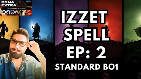 IZZET SPELL EPISODIO 2 Standard Bo1 Mtg Magicthegathering Mtgarena