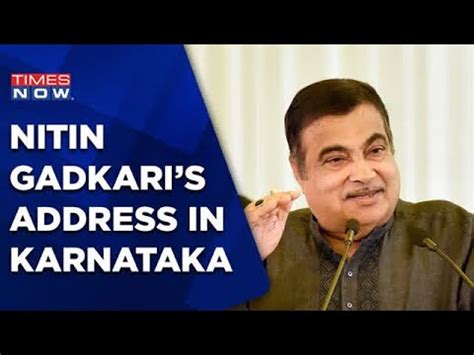 Nitin Gadkari Address Mega Vikas Push In Karnataka From Expressway To