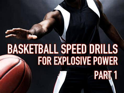 Basketball Speed Drills for Explosive Power